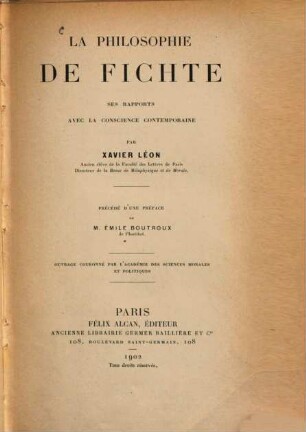 La philosophie de Fichte, ses rapports avec la conscience contemporaine