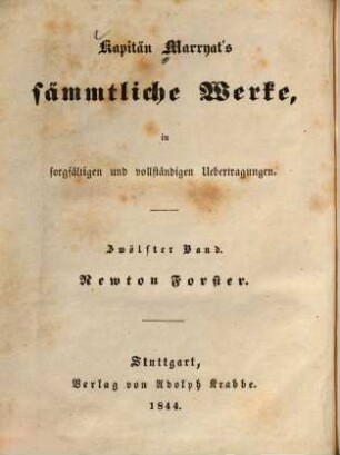 Kapitän Marryat's sämmtliche Werke : in sorgfältigen und vollständigen Uebertragungen, 12. Newton Forster
