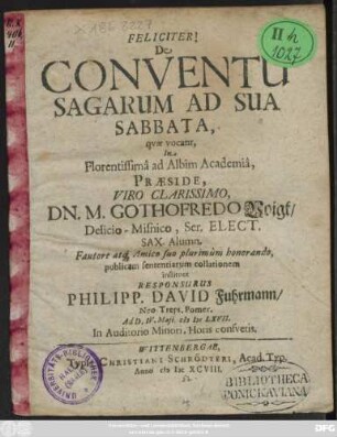 De Conventu Sagarum Ad Sua Sabbata, quae vocant, In Florentissima ad Albim Academia, Praeside ... Dn. M. Gothofredo Voigt ... publicam sententiarum collationem instituet Responsurus Philipp. David Fuhrmann/ Neo-Trept. Pomer. Ad D. IV. Maii. MDCLXVII. ...