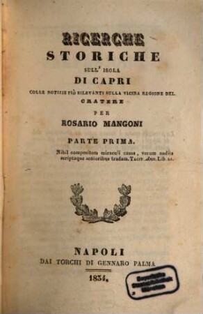 Ricerche storiche sull'isola di Capri : colle notizie più rilevanti sulla vicina regione del cratere. 1 (1834)