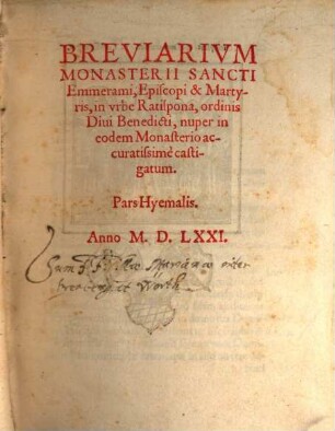 Breviarivm Monasterii Sancti Emmerami, Episcopi & Martyris, in vrbe Ratispona, ordinis Diui Benedicti, [1]. Pars Hyemalis