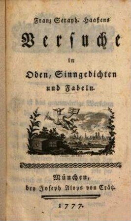 Franz Seraph. Haaßens Versuche in Oden, Sinngedichten und Fabeln : Franz Seraphin Haas