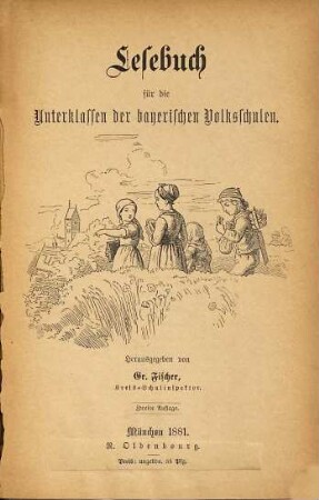 Lesebuch für die Unterklassen der bayerischen Volksschulen