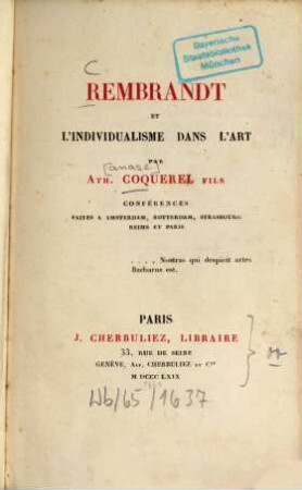 Rembrandt et l'individualisme dans l'art : Conférences faites à Amsterdam, Rotterdam, Strasbourg, Reims et Paris. [Rembrandt Harmensz van Rijn]