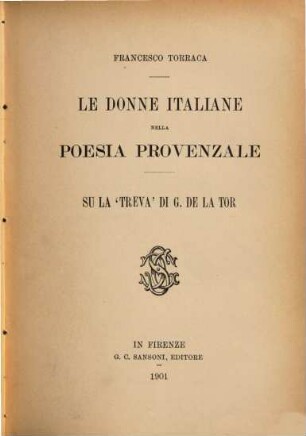 Le donne italiane nella poesia provenzale : Su la "Treva" di G. de la Tor