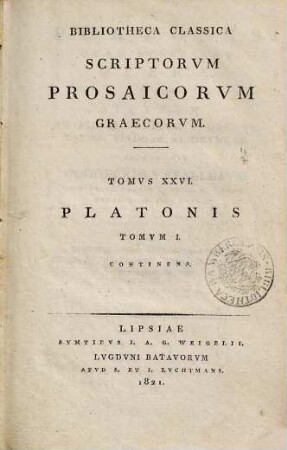 Platonis quae supersunt opera, Tomvs 1. Euthyphronem, Apologiam Socratis, Critonem, Phaedonem, Theagen, Amatores & Theaetetum