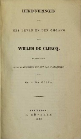 Herimeringen uit het leven en den omgang ran Willem de Clercq