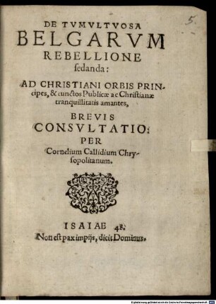 De Tumultuosa Belgarum rebellione sedanda ad Christiani orbis principes brevis consultatio