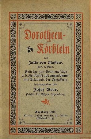Dorotheen-Körblein : Beiträge zur Reunionsfrage a. d. Zeitschrift "Ut omnes Unum"