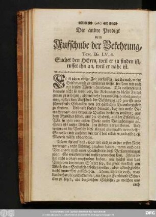 Die andre Predigt vom Auffschube der Bekehrung, Text. Esa. LV, 6. Suchet den Herrn, weil der zu finden ist, ruffet ihn an, weil er nahe ist.