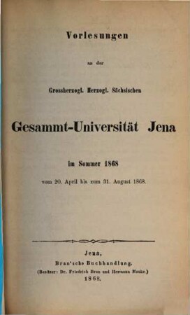 Vorlesungen an der Gesamt-Universität Jena : im .... 1868, 1868. Sommer