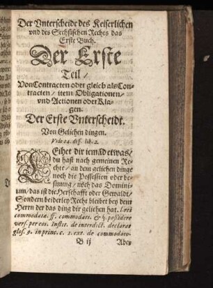 Der Unterscheide des Keiserlichen und des Sechsischen Rechts das Erste Buch. Der Erste Teil