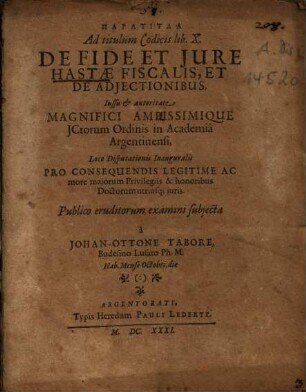 Paratitla Ad titulum Codicis lib. X. De Fide Et Jure Hastae Fiscalis, Et De Adjectionibus