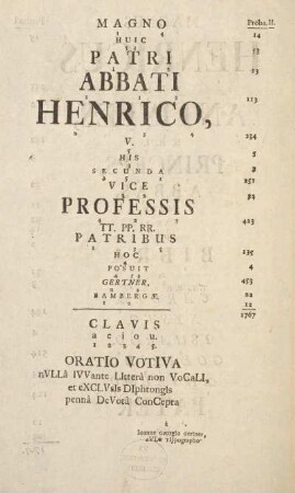 Magno huic patri abbati Henrico V. his secunda vice professius TT. PP. PR. patribus hoc posuit Gertner, Bambergæ.