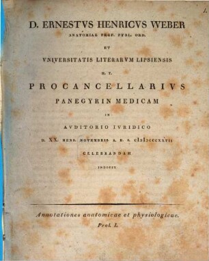 Annotationes anatomicae et physiologicae : D. Ernestus Henricus Weber ... procancellarius panegyrin medicam ... indicit. 1