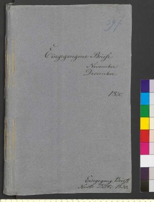 Alter Umschlag "Eingegangene Briefe November December 1830."