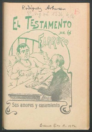 El testamento de un farruco : sus amores y casamiento