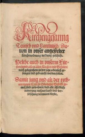 Kirchengesang Teutsch und Lateinisch/ Davon in unser angestelter Kirchenordnung meldung geschicht.