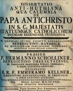 Dissertatio anti-Huthiana qua calumnia de Papa Antichristo in S. C. Maiestatis statuumque catholicorum iniuriam redundare ostenditur