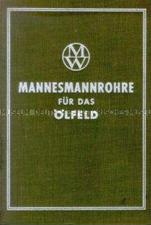 Firmenschrift der Mannesmannröhren-Werke über Ölrohre