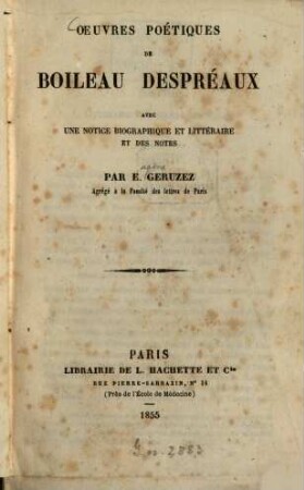 Oeuvres poétiques de Boileau Despréaux, avec une notice biographique et littéraire et des notes par E. Geruzez