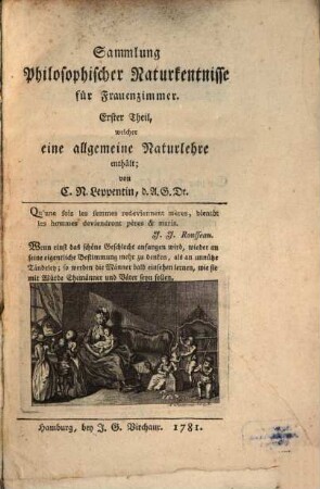 Sammlung philosophischer Naturkentnisse für Frauenzimmer, Erster Theil. ... welcher die allgemeine Naturlehre enthält