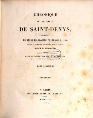 Chronique du religieux de Saint-Denys : contenant lé règne de Charles VI., de 1380 à 1422. 4