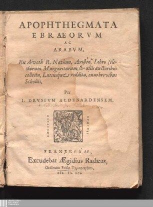 Apophthegmata Ebraeorvm Ac Arabvm : ex Avoth R. Nathan, Aristea, libro selectarum Margaritarum et aliis auctoribus collecta