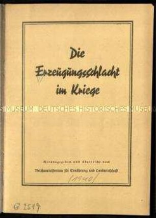 Nationalsozialistische Propagandaschrift mit den Richtlinien für die Fortsetzung der Erzeugungsschlacht im Zweiten Weltkrieg