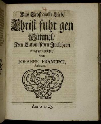 Das Trost-volle Lied, Christ fuhr gen Himmel, Den Calvinischen Irrlehren Entgegen gesetzet