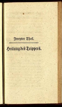 Zweyter Theil. Heilung des Trippers.