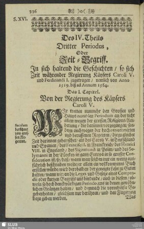 Des IV. Theils Dritter Periodus, Oder Zeit-Begriff. In sich haltend die Geschichten, so sich Zeit währender Regierung Käysers Caroli V. und Ferdinandi I. zugetragen, nemlich von Anno 1519. biß ad Annum 1564