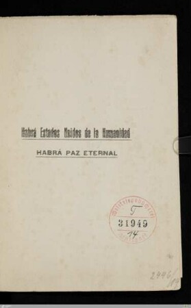Habrá estados unidos de la humanidad : habrá paz eternal
