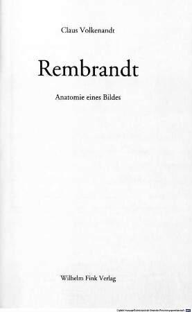Rembrandt : Anatomie eines Bildes