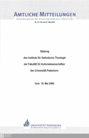 Satzung des Instituts für Katholische Theologie der Fakultät für Kulturwissenschaften der Universität Paderborn : vom 19. Mai 2004