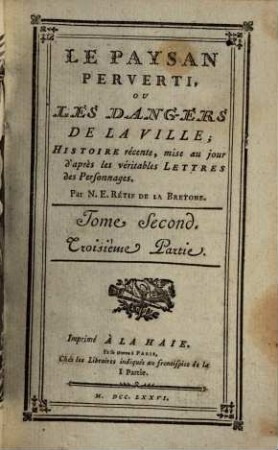 Le paysan perverti ou les dangers de la ville : histoire récente, mise au jour d'après les veritables lettres des personnages. 2., Partie 3/4