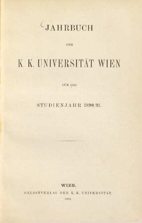 Jahrbuch der K.K. Universität Wien : für d. Studienjahr ... 1890/91 (1891)
