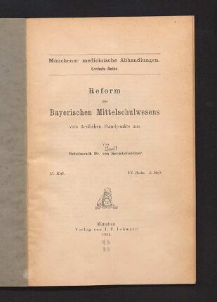 Reform des bayerischen Mittelschulwesens vom ärztlichen Standpunkte aus