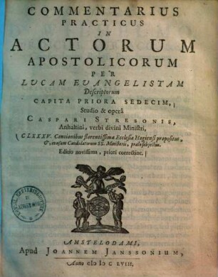 Commentarius Practicus In Actorum Apostolicorum Per Lucam Evangelistam Descriptorum. 1., Capita priora sedecim