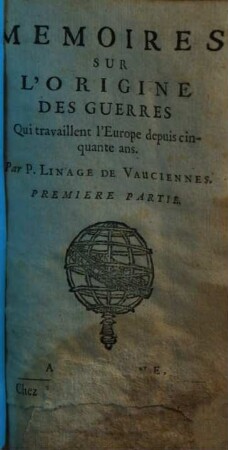 Mémoires Sur L'Origine Des Guerres Qui travaillent l'Europe depuis cinquante ans, 1