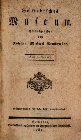 Schwäbisches Museum. 1. 1785