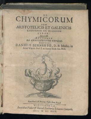 De Chymicorum Cum Aristotelicis Et Galenicis Consensu Ac Dissensu Liber : Cui accessit Appendix De Constitutione Chymiae