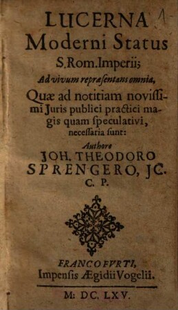 Lucerna Moderni Status S. Rom. Imperii : Ad vivum repraesentans omnia, Quae ad notitiam novissimi Iuris publici practici magis quam speculativi, necessaria sunt