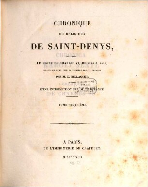Chronique du religieux de Saint-Denys : contenant lé règne de Charles VI., de 1380 à 1422, 4