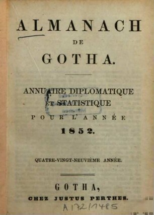 Almanach de Gotha : annuaire généalogique, diplomatique et statistique. 1852