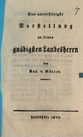 Eine unterthänigste Vorstellung an seinen gnädigsten Landesherrn