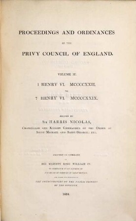 Proceedings and Ordinances of the Privy Council of England. Vol. 3, 1 Henry VI. MCCCCXXII to 7 Henry VI. MCCCCXXIX