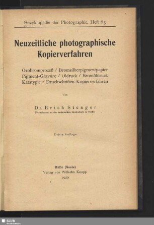 Neuzeitliche photographische Kopierverfahren : Ozobromprozeß, Bromsilberpigmentpapier, Pigment-Gravüre, Öldruck, Bromöldruck, Katatypie, Druckschriften-Kopierverfahren