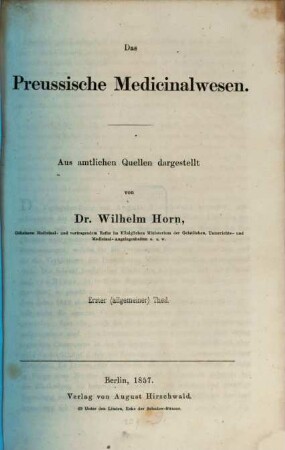 Das preussische Medicinalwesen : aus amtlichen Quellen dargestellt, 1. Allgemeiner Teil