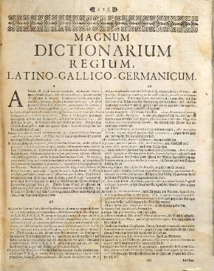 Magnum Dictionarium Regium : I. Latino-Gallico-Germanicum, II. Gallico-Germanico-Latinum, III. Germanico-Latino-Gallicum = Das grosse königliche Wörterbuch